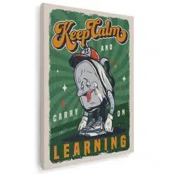 Tablou afis Keep Calm and Carry on Learning 5393