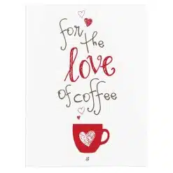 Tablou afis cafenea for the love of coffee 3854 front