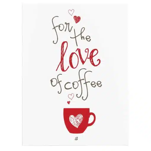 Tablou afis cafenea for the love of coffee 3854 front