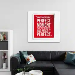 Tablou mesaj motivational despre a actiona rosu 1470 camera 2 - Afis Poster Tablou mesaj motivational despre momentul perfect pentru living casa birou bucatarie livrare in 24 ore la cel mai bun pret.