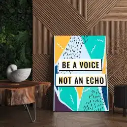 Tablou poster Be a voice not an echo 4405 living