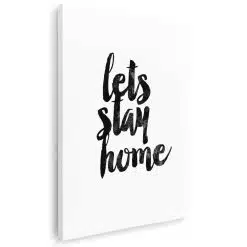 Tablou poster Lets Stay Home 4425