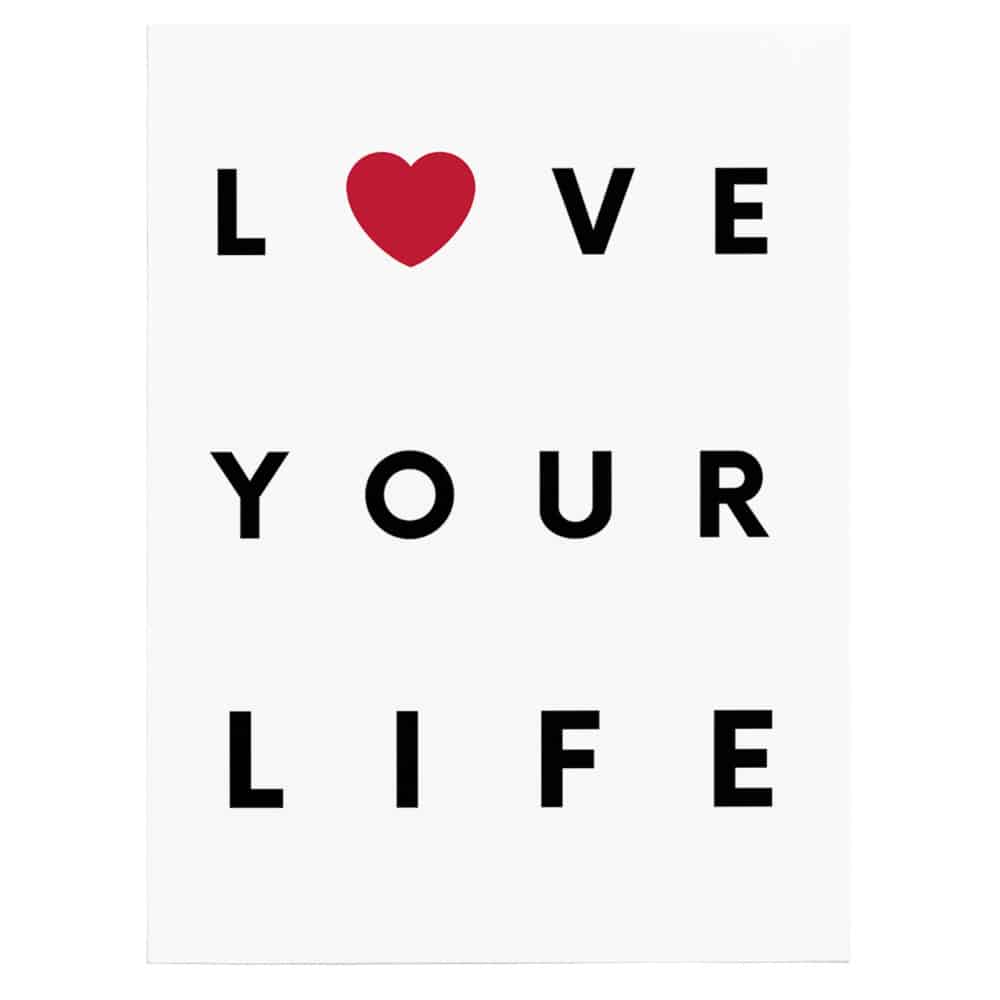 Tablou poster Love Your Life - Material produs:: Poster pe hartie FARA RAMA, Dimensiunea:: 80x120 cm