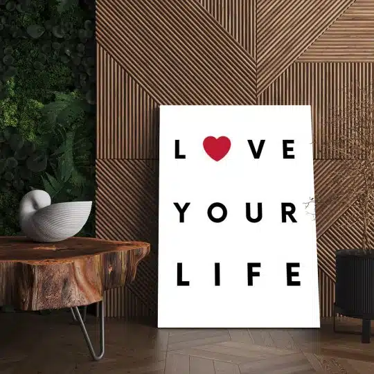 Tablou poster Love Your Life 4412 living