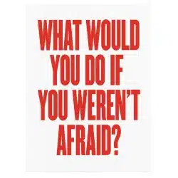 Tablou poster What would you do if you weren t afraid 4407 front